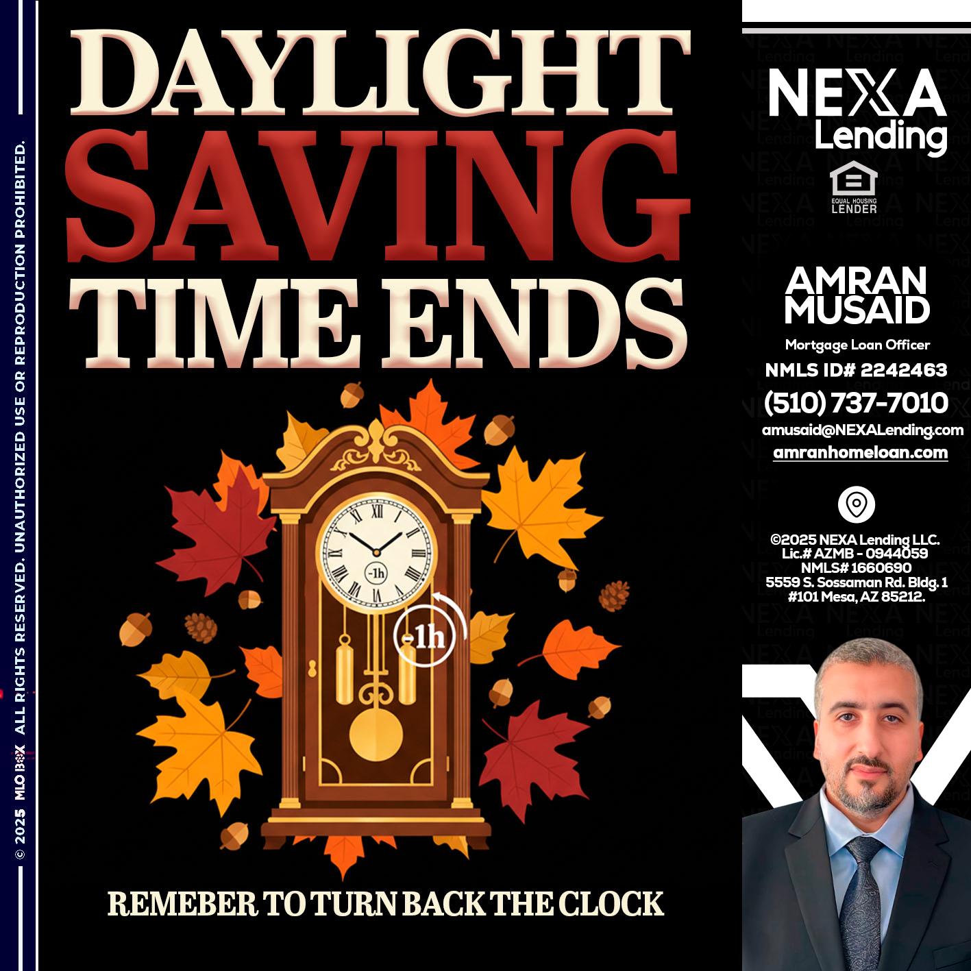 DAYLIGHT SAVINGS - Amran Musaid -Mortgage Loan Officer