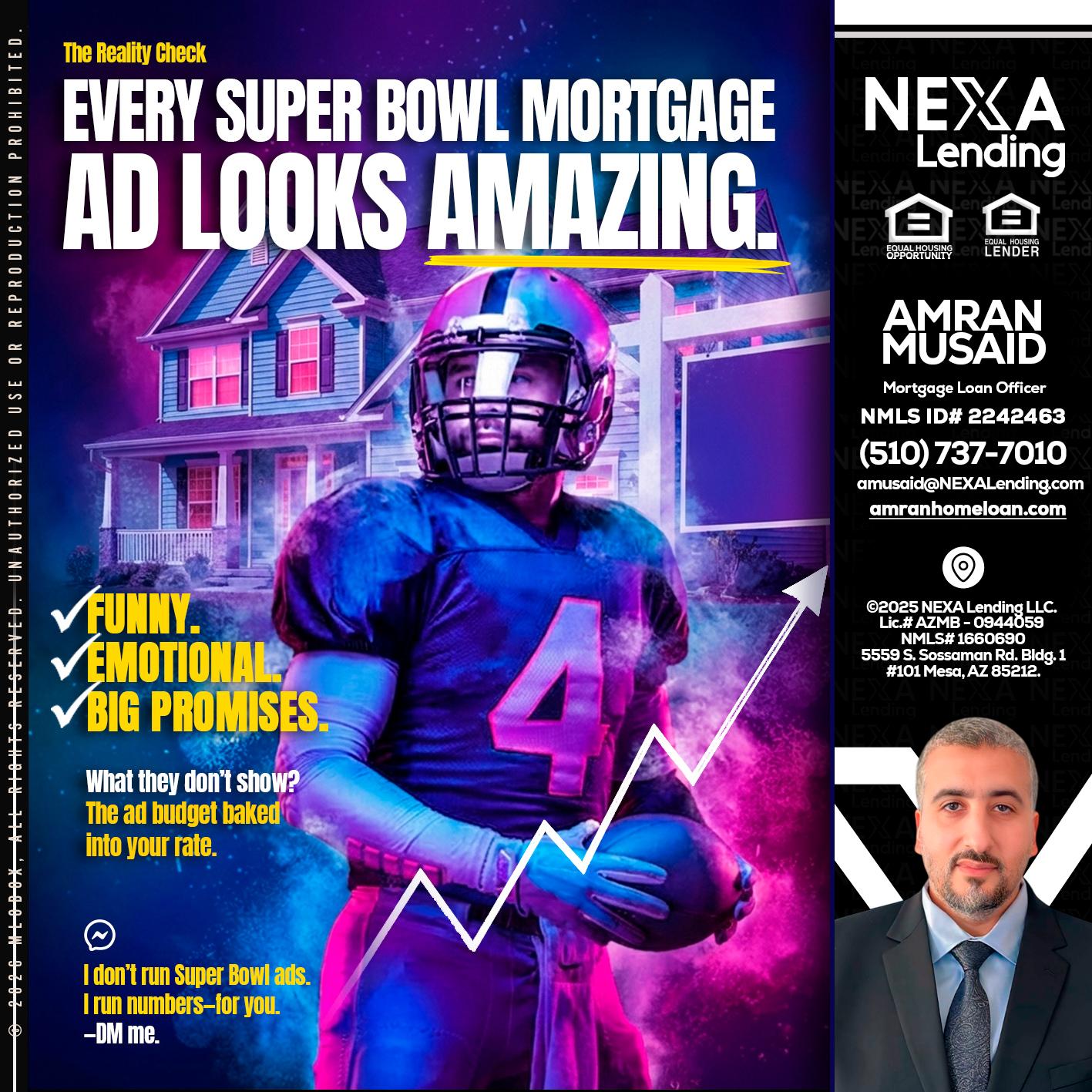 every Super Bowl - Amran Musaid -Mortgage Loan Officer