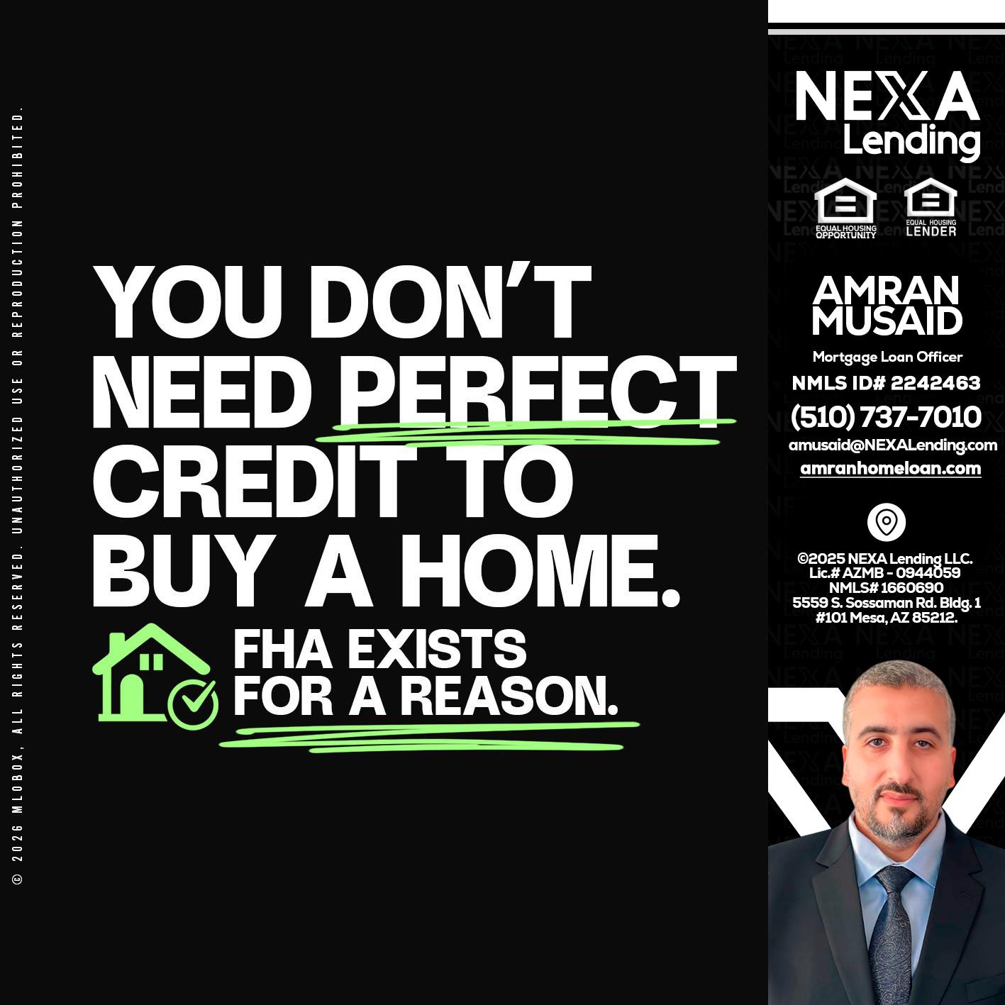 you don't need - Amran Musaid -Mortgage Loan Officer
