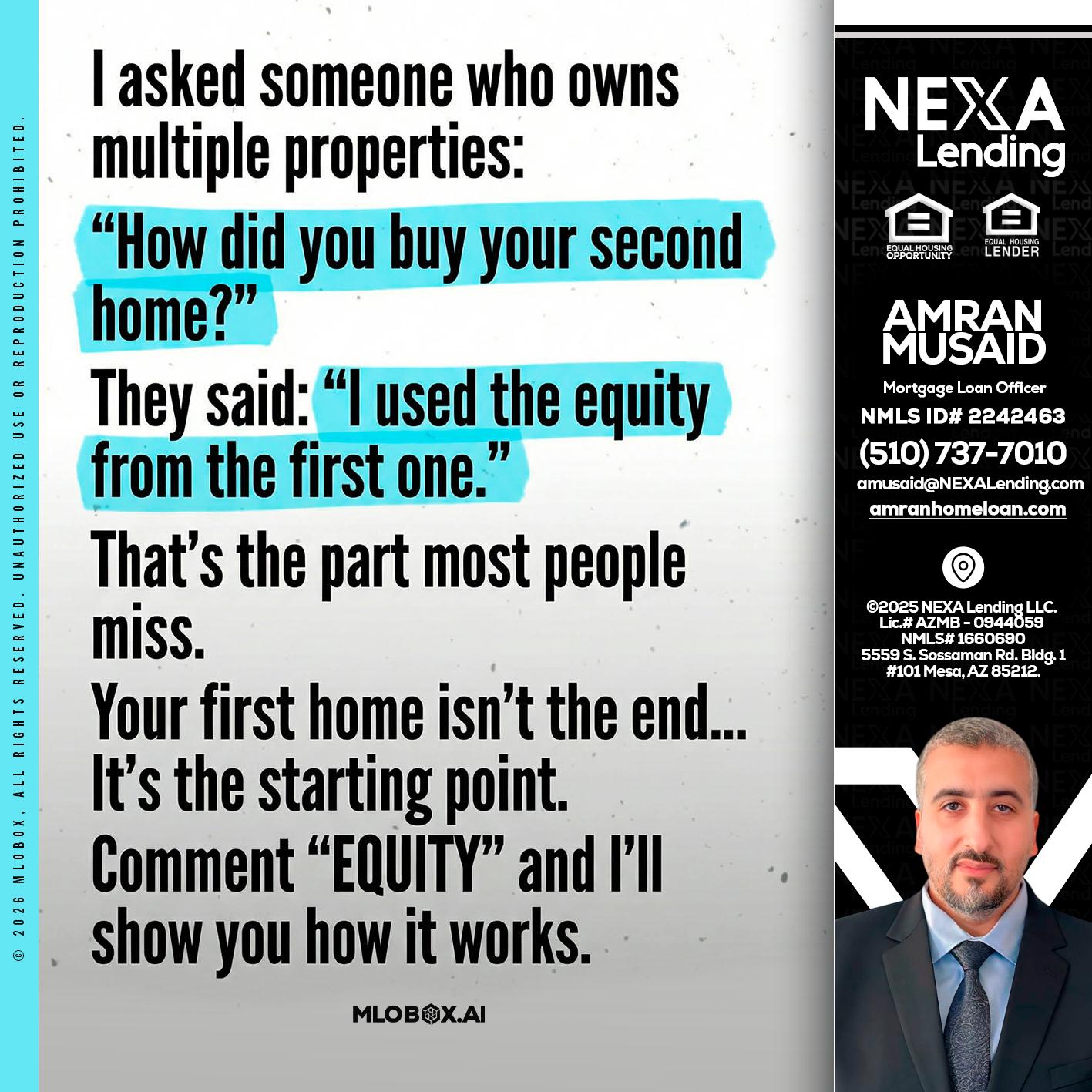 I asked someone - Amran Musaid -Mortgage Loan Officer