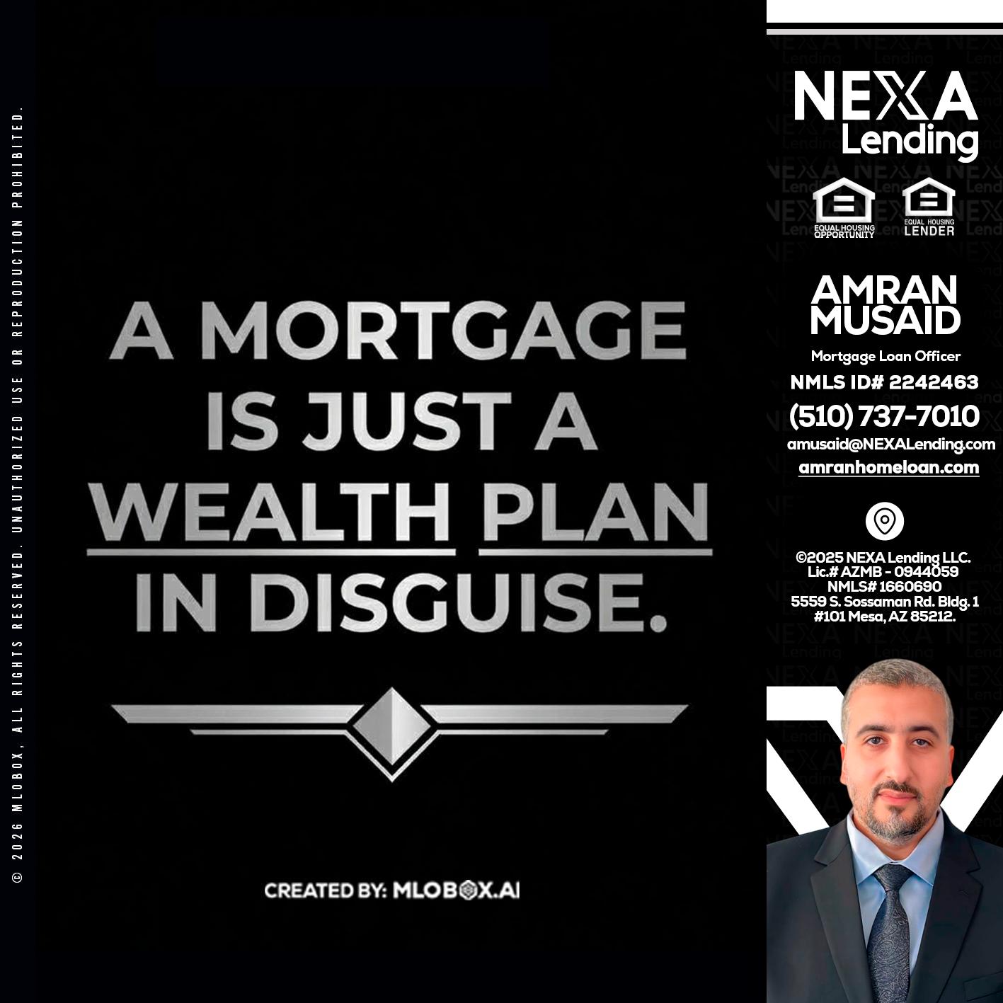 a mortgage is just - Amran Musaid -Mortgage Loan Officer